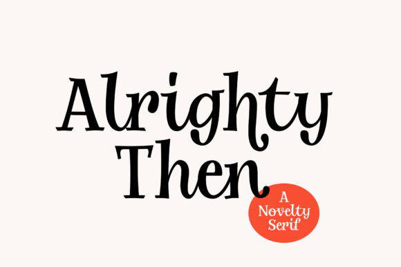 Alrighty Then Font: A Stylish Serif for Makers