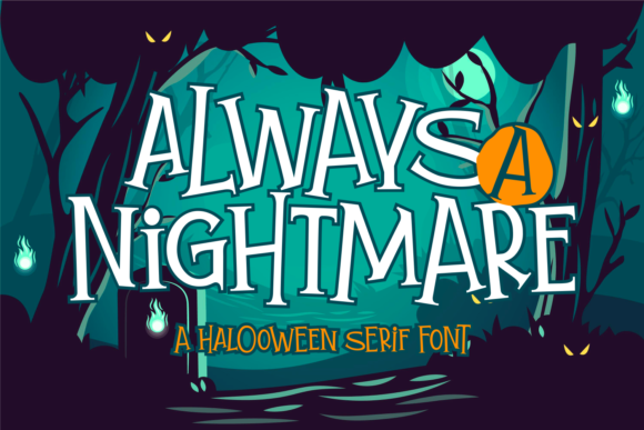 Always a Nightmare Font