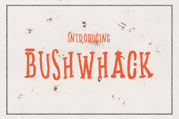 Bushwhack Font: A Creative Choice