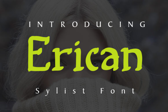 Erican: A Serif Font for Clear, Stylish Campaigns