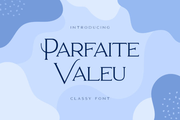 Parfaite Valeu: A Classy Serif Font